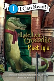 Lyle, Lyle, crocodile : meet Lyle cover image cdn