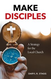 Make disciples : A Strategy for the Local Church cover image cdn