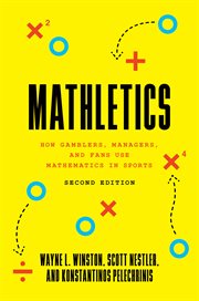 Mathletics : how gamblers, managers, and fans use mathematics in sports cover image cdn