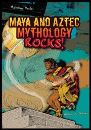 Maya and Aztec mythology rocks! cover image cdn