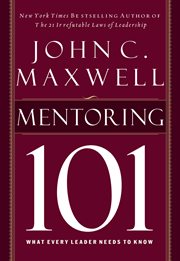 Mentoring 101 : what every leader needs to know cover image cdn