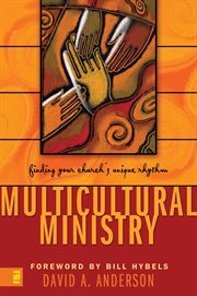 Multicultural ministry : finding your church's unique rhythm cover image cdn
