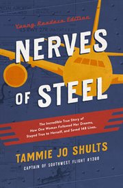 Nerves of steel : the incredible true story of how one woman followed her dreams, stayed true to herself, and saved 148 lives cover image cdn