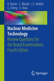 Nuclear medicine technology : Review Questions for the Board Examinations cover image cdn