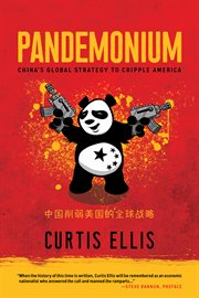 Pandemonium : China's global strategy to cripple America cover image cdn
