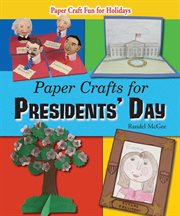 Paper crafts for presidents' day : Paper Craft Fun for Holidays cover image cdn