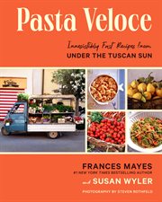 Pasta veloce : 100 fast and irresistible recipes from Under the Tuscan sun cover image cdn