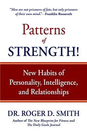 Patterns of strength! : New Habits of Personality, Intelligence, and Relationships cover image cdn