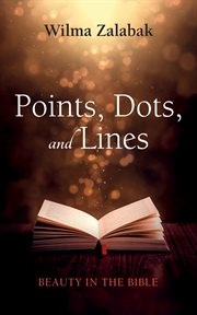 Points, dots, and lines : Beauty in the Bible cover image cdn