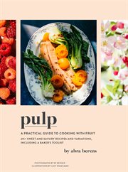 Pulp : A Practical Guide to Cooking with Fruit cover image cdn