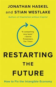 Restarting the future : how to fix the intangible economy cover image cdn