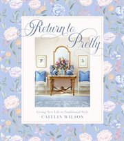 Return to pretty : giving new life to traditional style cover image cdn