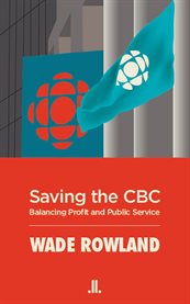 Saving the CBC : balancing profit and public service cover image cdn