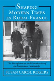 Shaping modern times in rural France : the transformation and reproduction of an Aveyronnais community cover image cdn