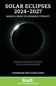 SOLAR ECLIPSES 2024-2027 : where and when to experience totality cover image cdn
