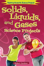 Solids, liquids, and gases science projects cover image cdn