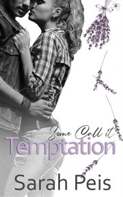 Some Call It Temptation : A Sweet Dreams novel cover image cdn
