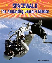 Spacewalk : The Astounding Gemini 4 Mission cover image cdn
