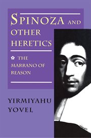 Spinoza and Other Heretics. Volume 1, The Marrano of Reason. cover image cdn