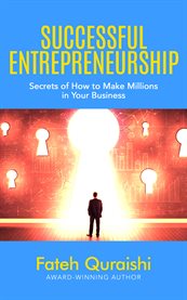 Successful entrepreneurship : Secrets of How to Make Millions in Your Business cover image cdn