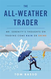 The all weather trader : Mr. Serenity's Thoughts on Trading Come Rain or Shine cover image cdn