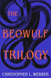 The Beowulf trilogy : Beowulf, Beyond Beowuld, Yrfa's tale cover image cdn
