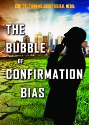 The Bubble of Confirmation Bias cover image cdn