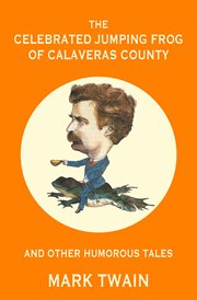 The celebrated jumping frog of calaveras county and other humorous tales cover image cdn