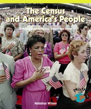 The census and America's people : analyzing data using line graphs and tables cover image cdn