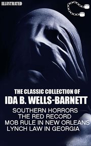 The classic collection of ida b. wells-barnett : Barnett cover image cdn