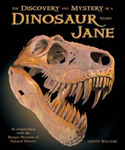 The discovery and mystery of a dinosaur named jane : Prime (Elementary) cover image cdn
