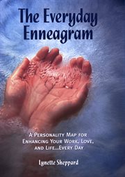 The everyday Enneagram : a personality map for enhancing your work, love, and life-- every day cover image cdn
