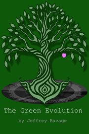 The green evoltion : How we can survive the global ecological collapse and continue as a technological civilization cover image cdn