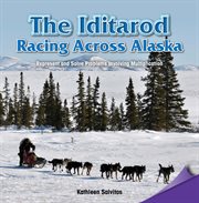 The Iditarod : racing across Alaska : represent and solve problems involving multiplication cover image cdn