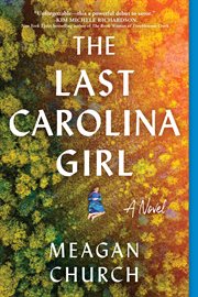 The last Carolina girl : a novel cover image cdn