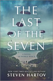 The last of the seven : a novel of World War II cover image cdn