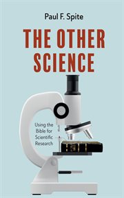 The other science : Using the Bible for Scientific Research cover image cdn