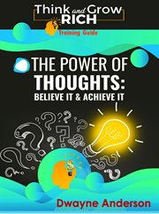 The power of thoughts: believe it & achieve it : Believe it & Achieve it cover image cdn