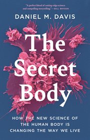 The secret body : how the new science of the human body is changing the way we live cover image cdn