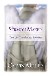 The sermon maker : tales of a transformed preacher cover image cdn