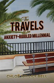TRAVELS OF AN ANXIETY-RIDDLED MILLENNIAL cover image cdn