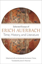 Time, history, and literature : selected essays of Erich Auerbach cover image cdn