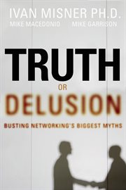 Truth Or Delusion? : Busting Networking's Biggest Myths cover image cdn