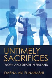 Untimely sacrifices : work and death in Finland cover image cdn