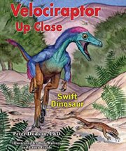 Velociraptor up close : swift dinosaur cover image cdn