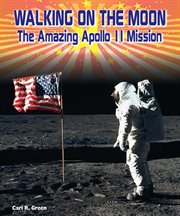 Walking on the moon : The Amazing Apollo 11 Mission cover image cdn