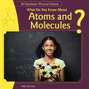 What do you know about atoms and molecules? cover image cdn