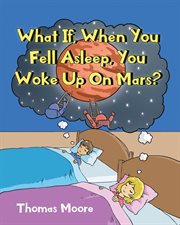 What if, when you fell asleep, you woke up on mars? cover image cdn