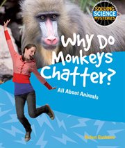 Why do monkeys chatter? : all about animals cover image cdn