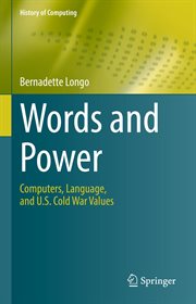 Words and power : computers, language, and U.S. Cold War values cover image cdn